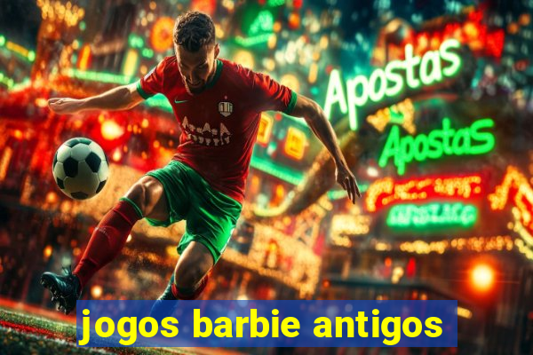 jogos barbie antigos